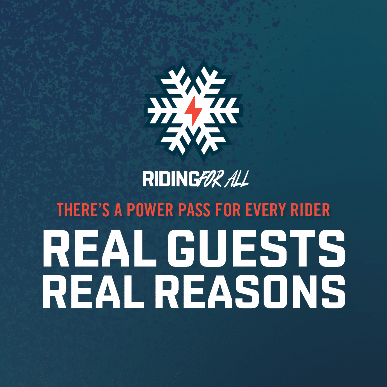 A graphic that reads "there's a power pass for every rider, real guests, real reasons.: